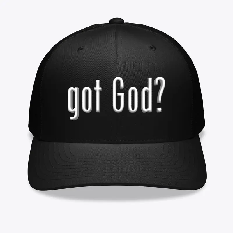 GOT GOD?