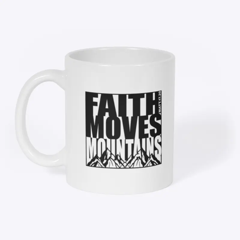 FAITH MOVES MOUNTAINS