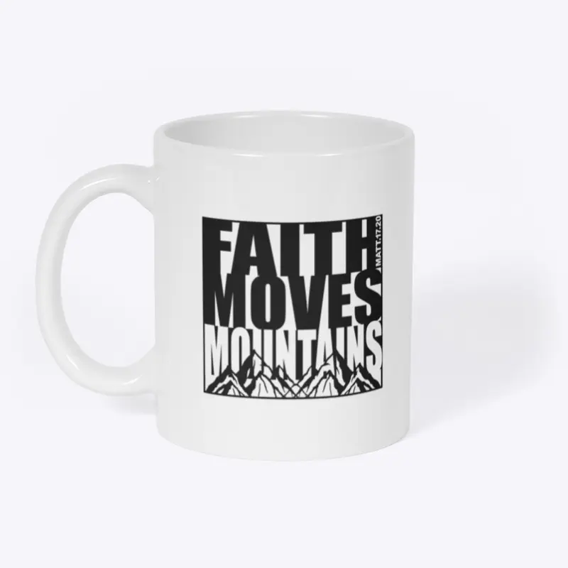 FAITH MOVES MOUNTAINS